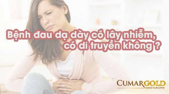 Đau dạ dày có lây nhiễm không?